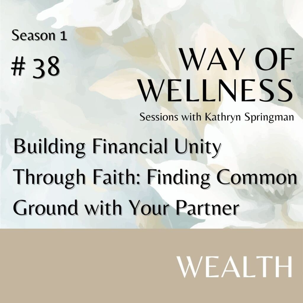 Cover for Ep 1.38 Building Financial Unity Through Faith: Finding Common Ground with Your Partner