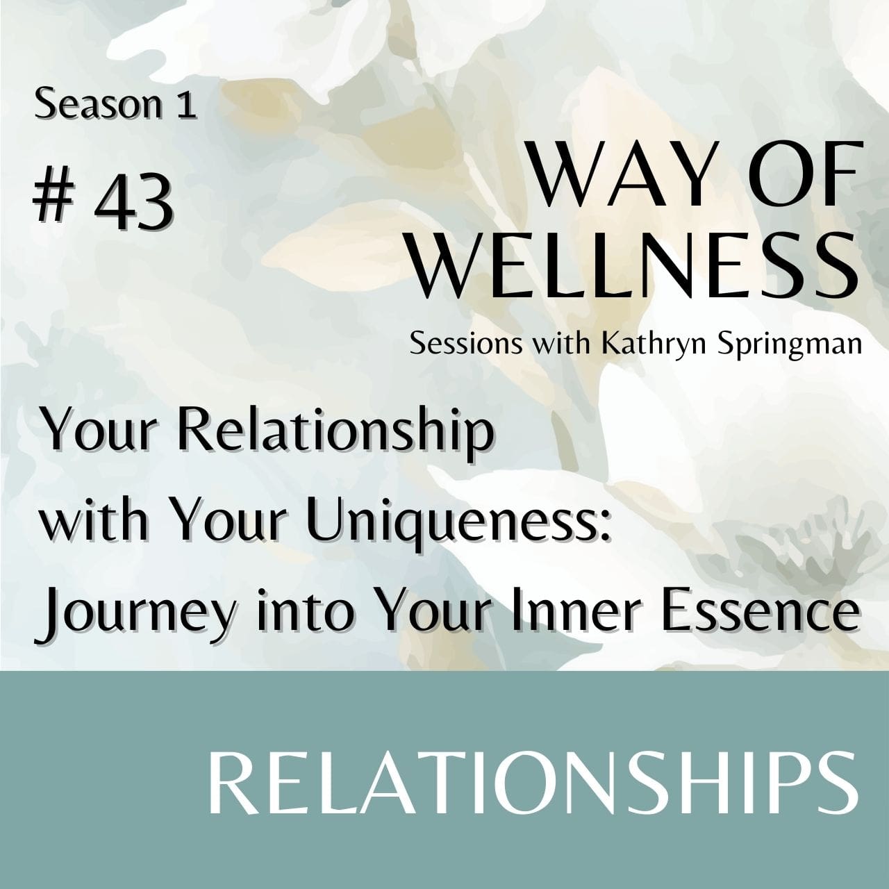 Cover for Ep 1.43 Your Relationship with Your Uniqueness: Journey into Your Inner Essence