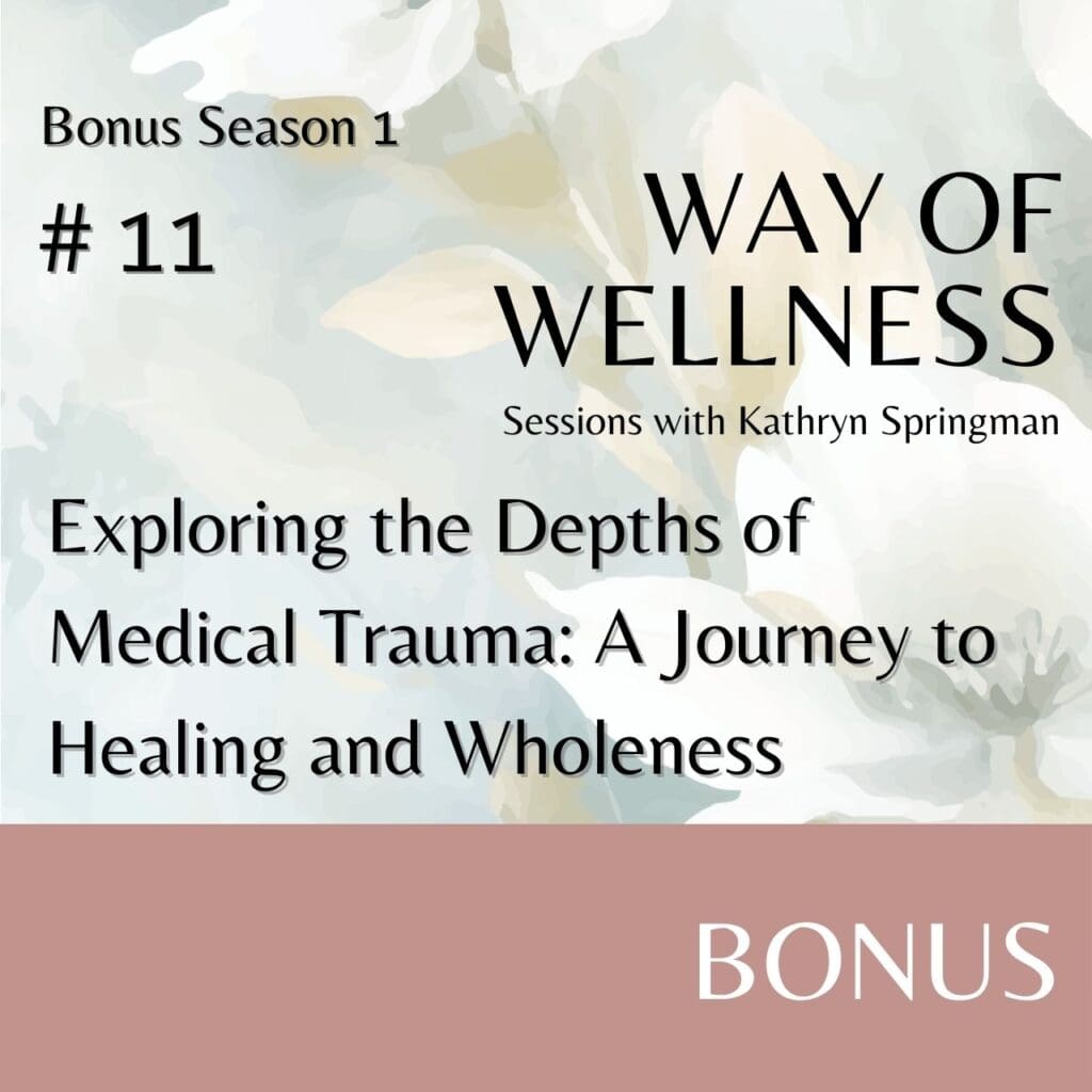 Cover for Ep B1.11 Exploring the Depths of Medical Trauma: A Journey to Healing and Wholeness