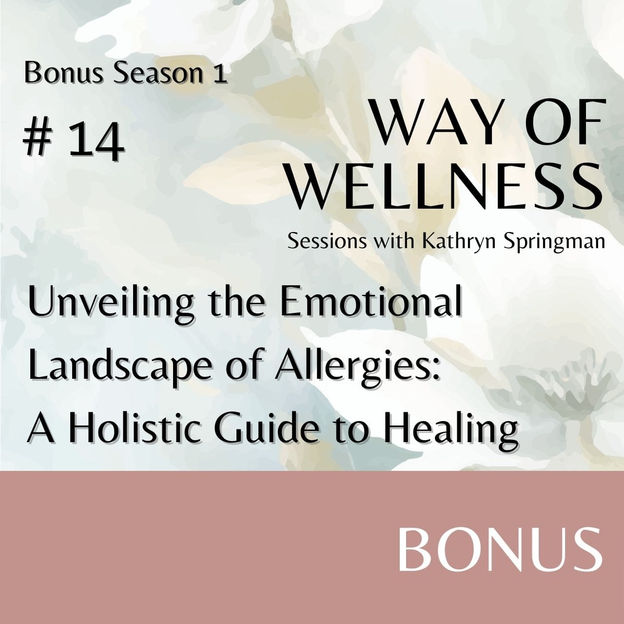 Cover for Ep B1.14 Unveiling the Emotional Landscape of Allergies: A Holistic Guide to Healing