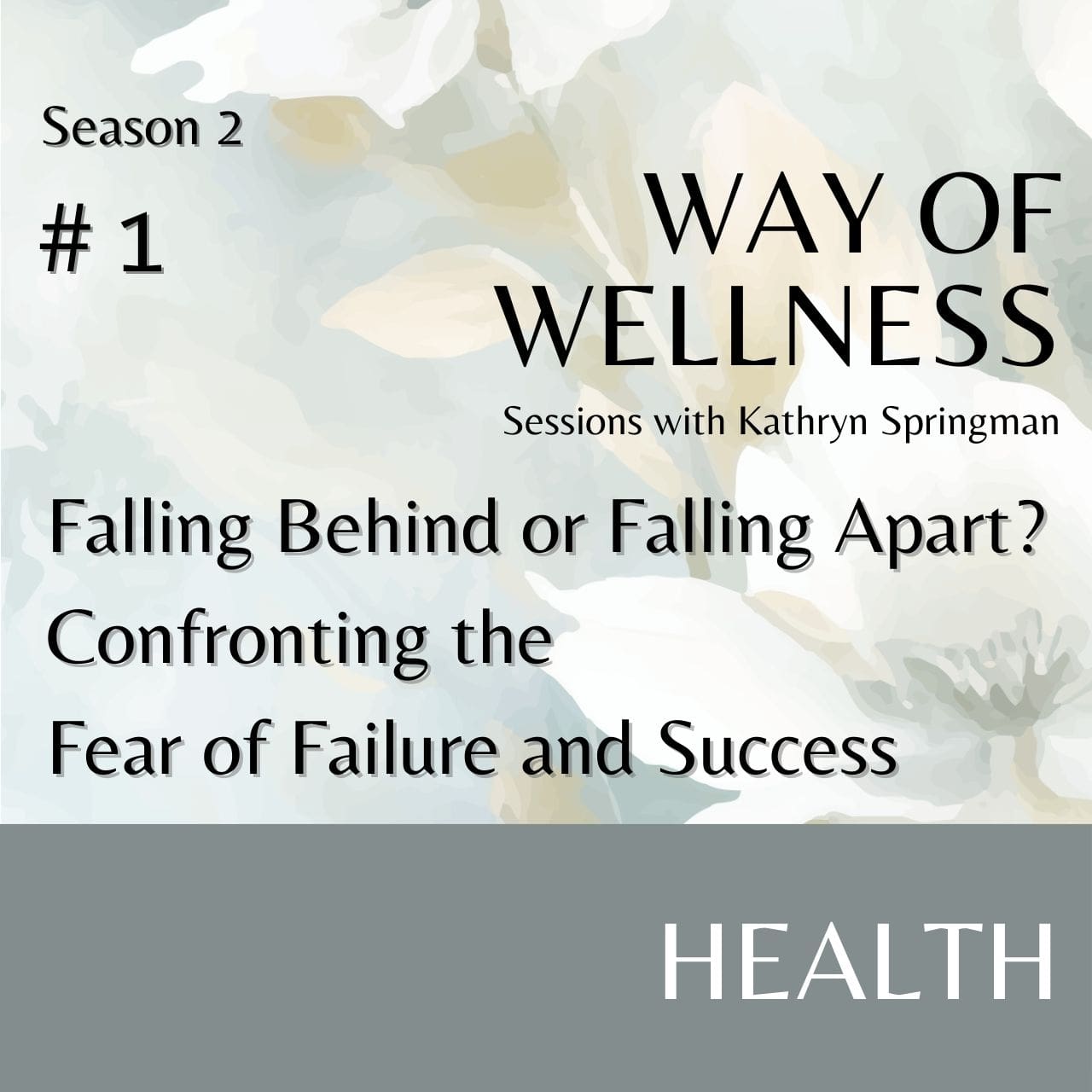 Cover for Ep 2.01 Falling Behind of Falling Apart? Confronting the Fear of Failure and Success